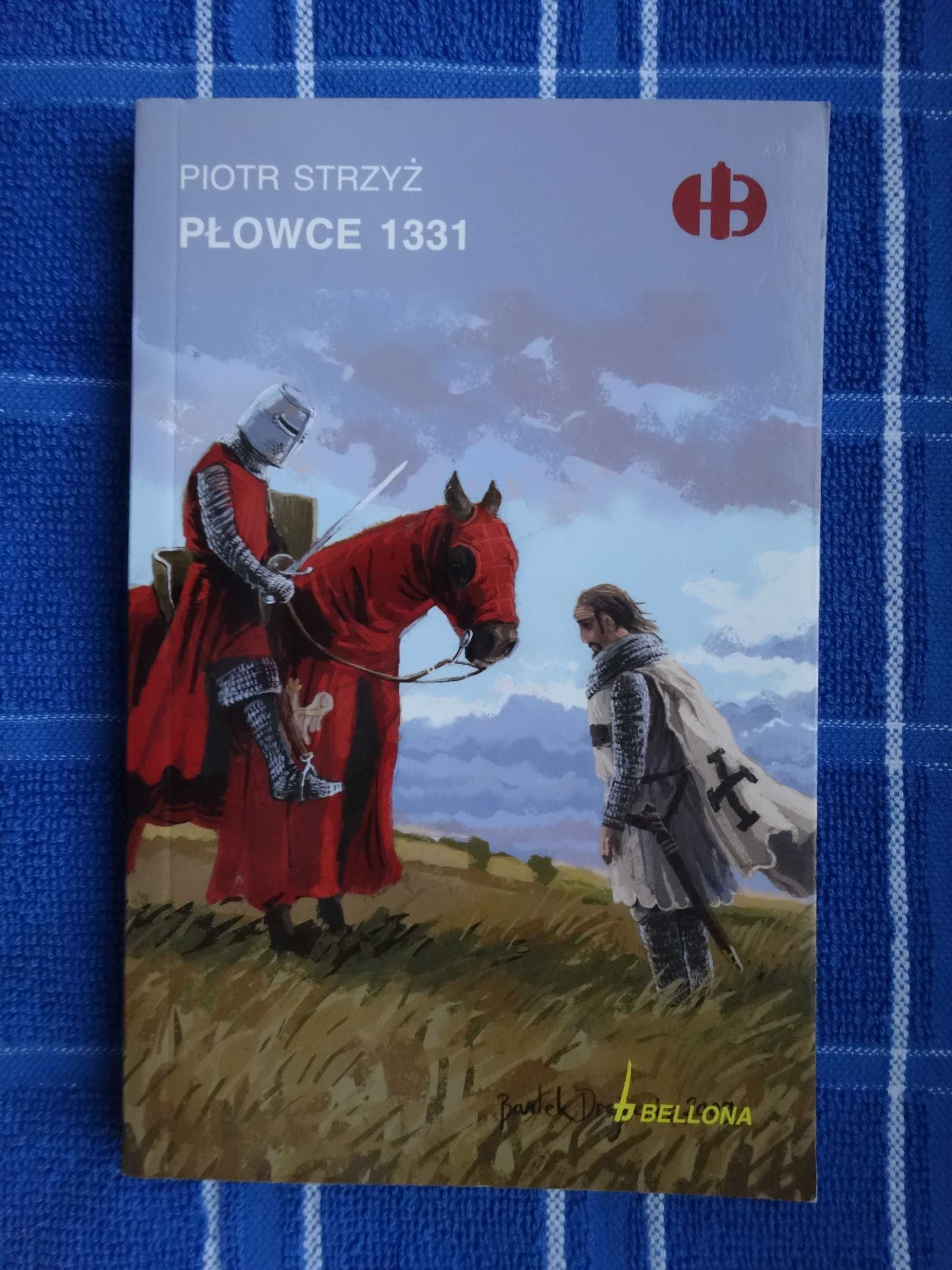 PŁOWCE  1331 - Piotr Strzyż    _Historyczne Bitwy   HB_   BDB-