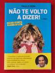 Não te volto a dizer- Paulo Oom