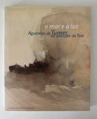 O Mar e a Luz. Aguarelas de Turner na Colecção da Tate - 2003