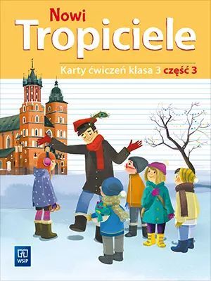 Nowi Tropiciele. Karty ćwiczeń. Klasa 3. Część 3. WSiP. Nowy Produkt