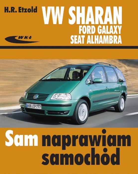 Volkswagen Sharan, Ford Galaxy, Seat Alhambra Sam naprawiam