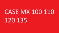 Instrukcja napraw CASE MX 100, 110, 120, 135 SERWISOWA warsztatowa!