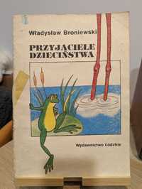 Władysław Broniewski - Przyjaciele Dzieciństwa