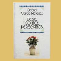 Doze Contos Peregrinos Gabriel - García Marquéz