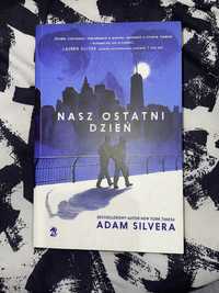 Książka „Nasz ostatni dzień” Adam Silvera
