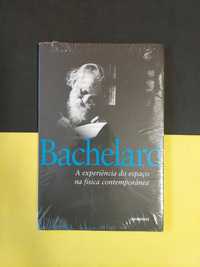 Bachelard - A Experiência do Espaço na Física Contemporânea