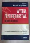 Wycena przedsiębiorstwa od teorii do praktyki - Panfil, Szablewski
