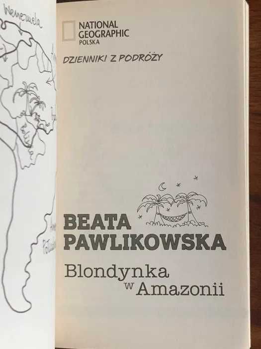Beata Pawlikowska - Blondynka W Amazonii - Dzienniki z podróży - BDB!