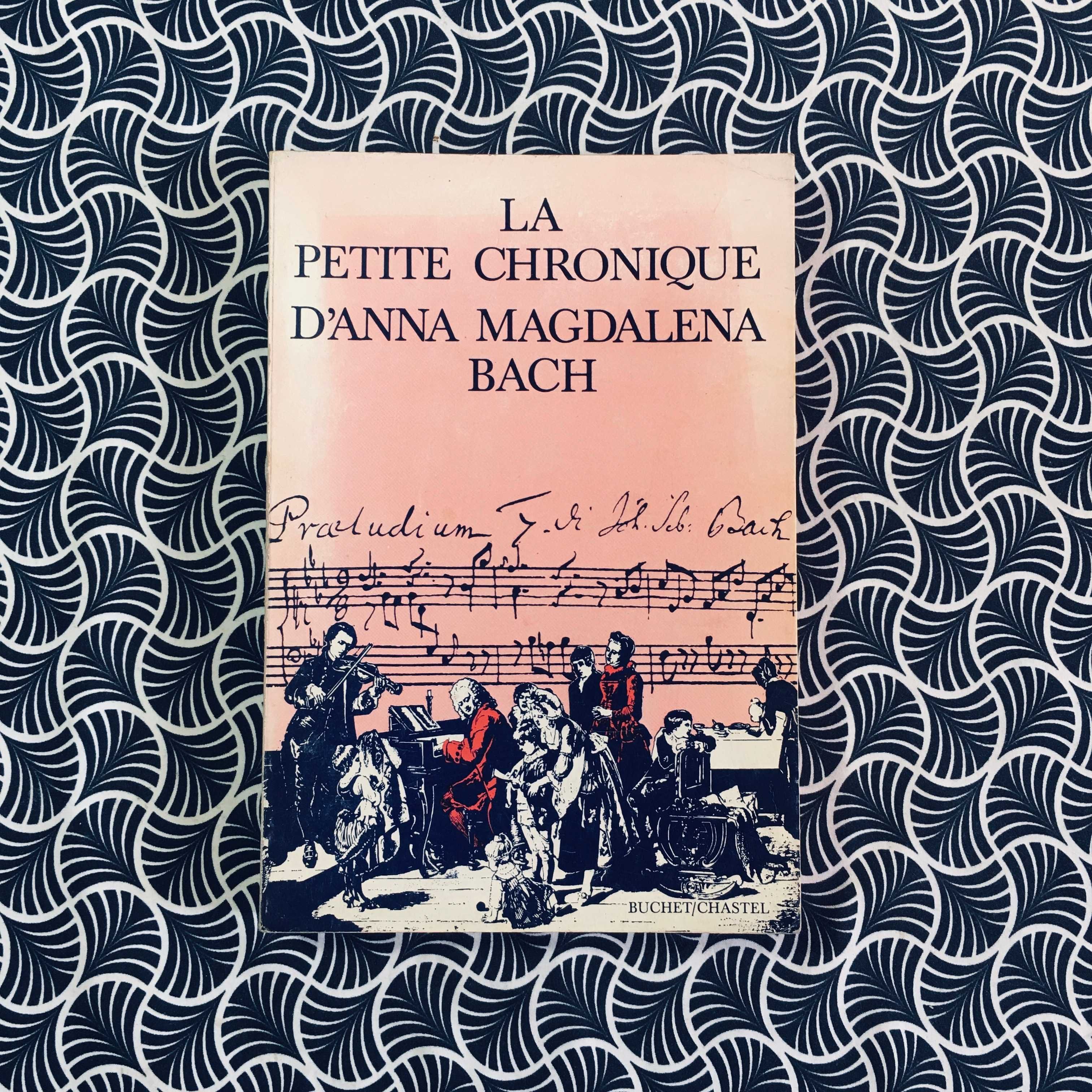 La Petite Chronique D'Anna Magdalena Bach