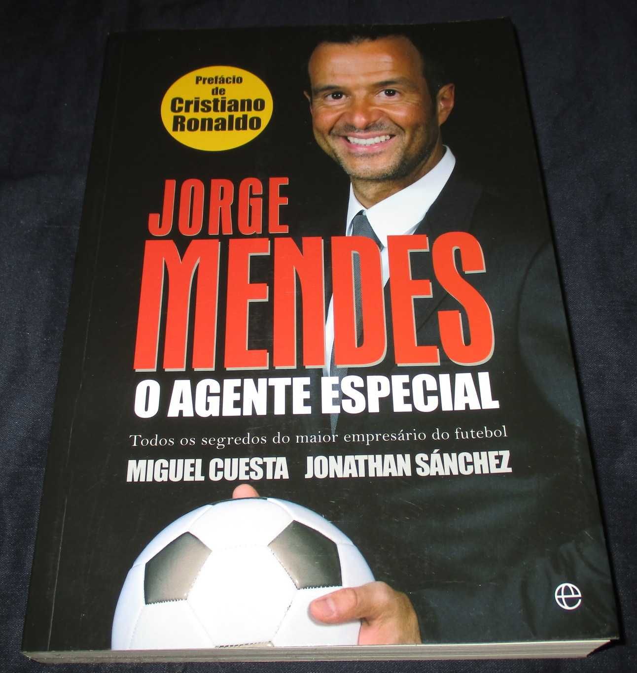 Livro Jorge Mendes O Agente Especial Miguel Cuesta Jonathan Sánchez