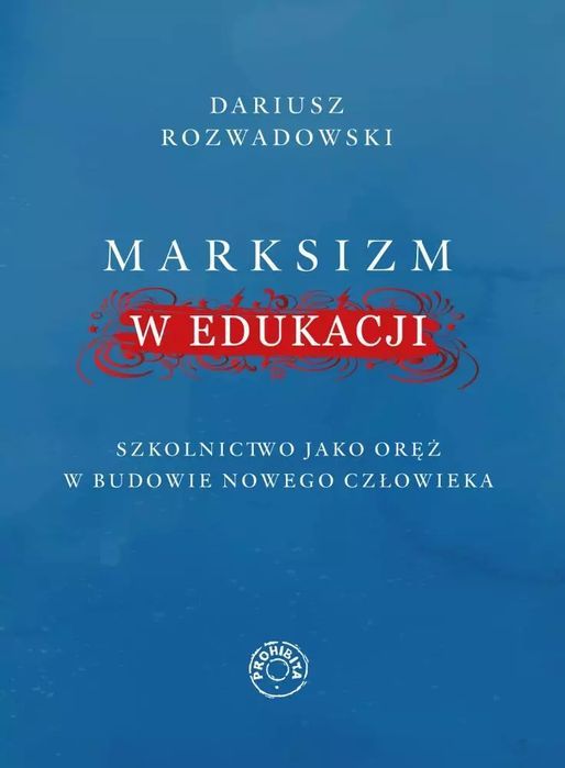 Marksizm W Edukacji Dariusz Rozwadowski
