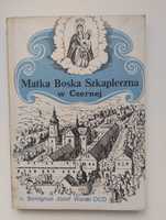 Matka Boska Skaplerzna w Czernej książka