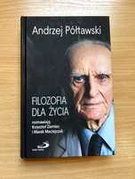 Filozofia dla życia Andrzej Półtawski