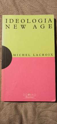 Ideologia New Age - Michael Lacroix