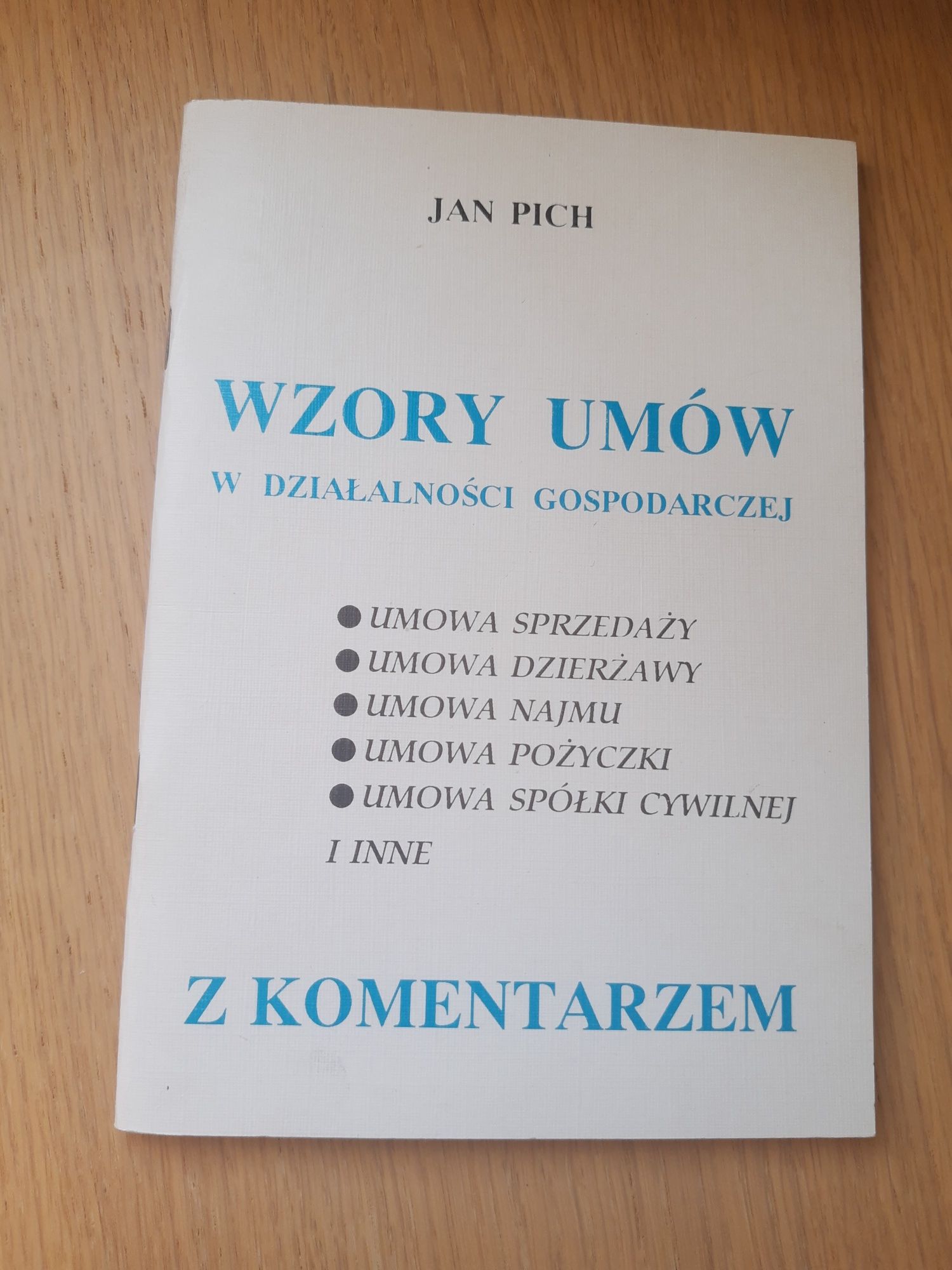 Wzory umów w działalności gospodarczej Jan Pich