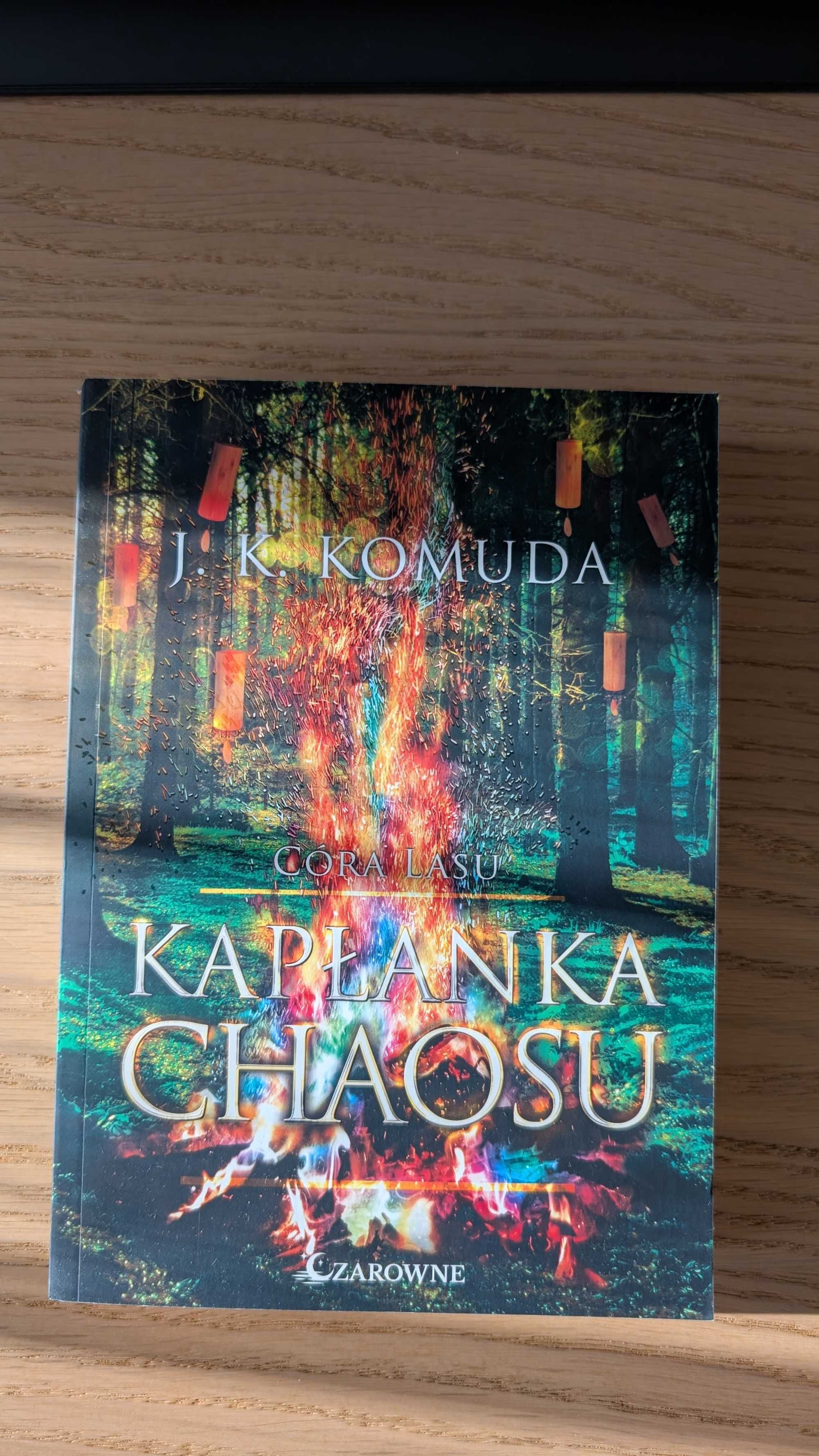 Kapłanka Chaosu - Córa Lasu t.2 - J. K. Komuda