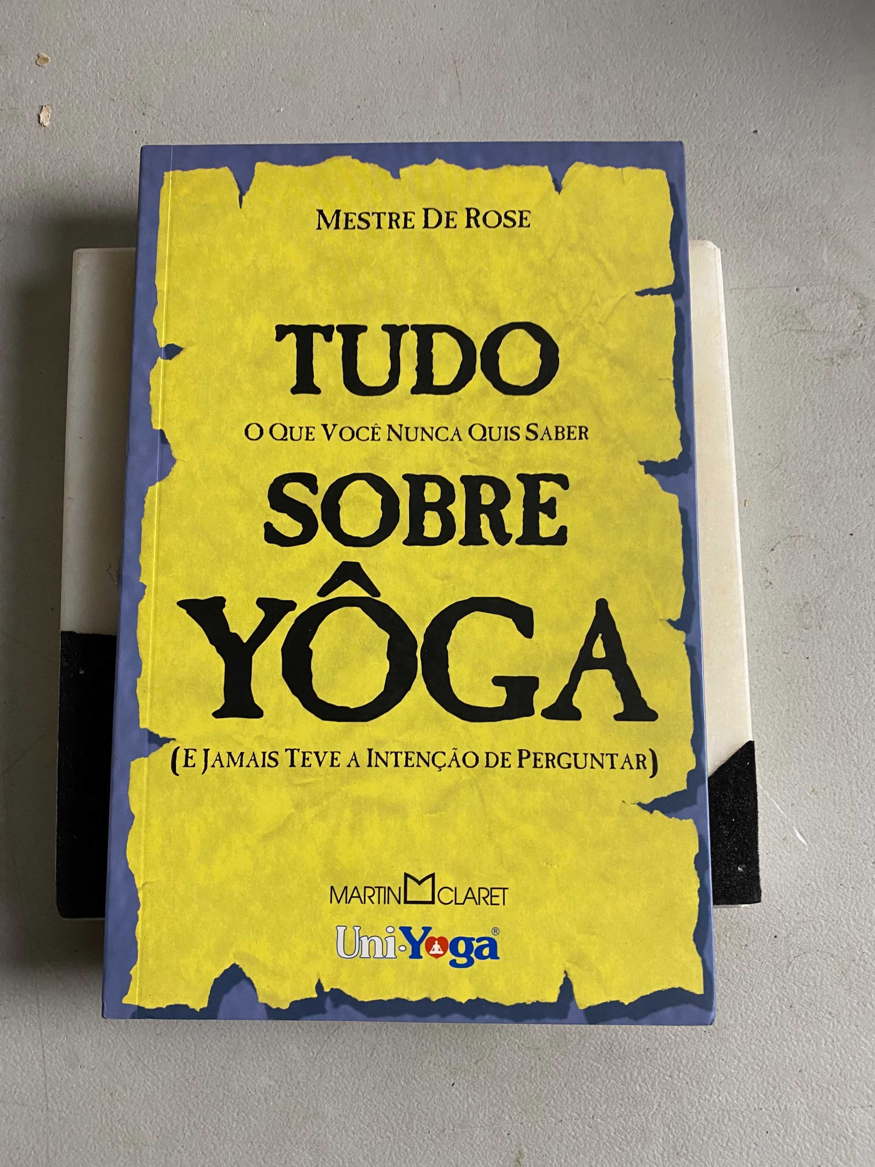 Livro- Ref CxC - mestre d rose - tudo o que você nunca quis saber yôga