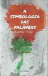 Albano Viseu	- - -		A Simbologia das Palavras	- - - - -	Livro
