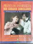 Livro enfermagem  prática de enfermagem nos cuidados domiciliarios