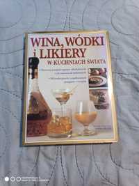 "Wina, wódki i likiery w kuchniach świata" - książka, album
