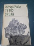 Tytus Groan - Mervyn Peake, pierwsze polskie wydanie