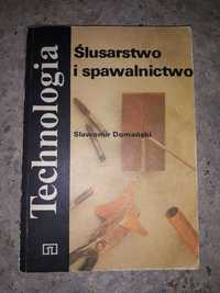 Ślusarstwo i spawalnictwo - Sławomir Domański