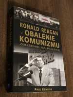 Ronald Reagan i Obalenie komunizmu