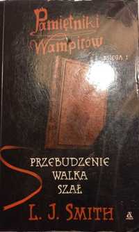 Pamiętniki wampirów: Przebudzenie, walka, szał t.1-3. L. J. Smith