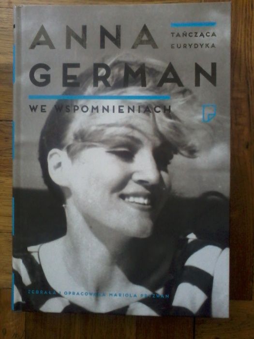 Tańcząca Eurydyka ANNA GERMAN we wspomnieniach - Mariola Pryzwan