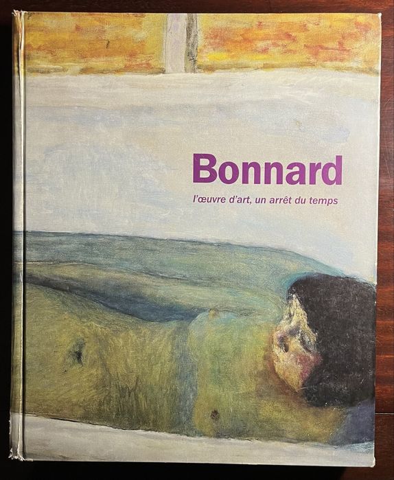 Bonnard - L’oeuvre d’art, un arret du temps (Grande Livro)
