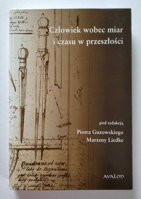 Człowiek wobec miar i czasu w przeszłości, Guzowski, Liedke, UNIKAT