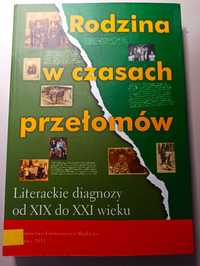 Rodzina w czasach przełomów. Literackie diagnozy