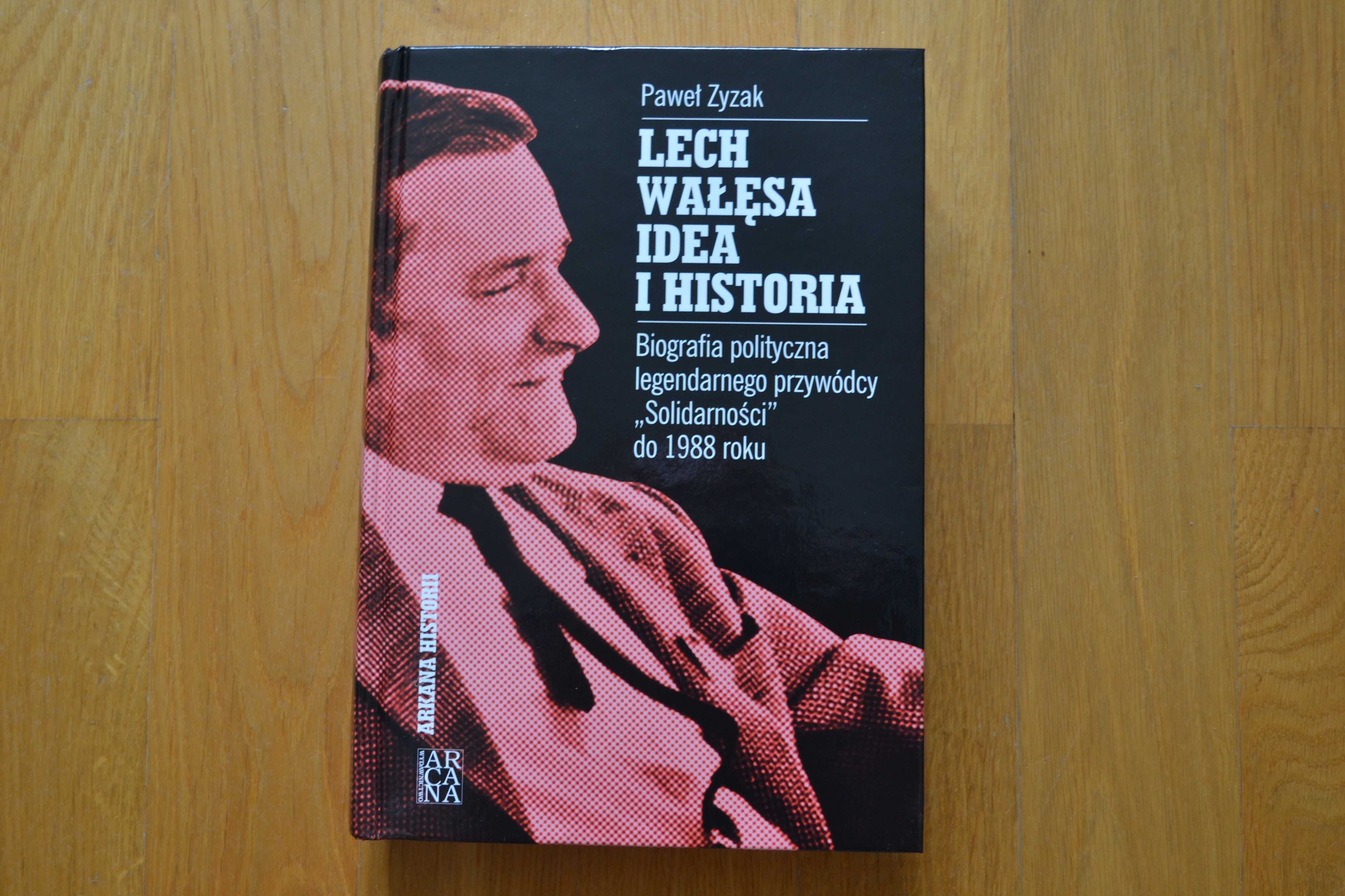 Lech Wałęsa idea i historia - Paweł Zyzak