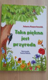 Taka piękna jest przyroda - wierszyki dla dzieci, Jolanta Kasperkowiak