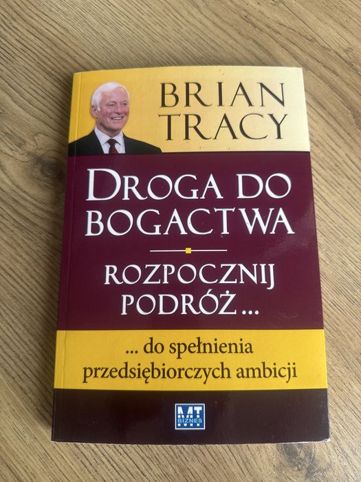 Droga do Bogactwa …Brian Tracy