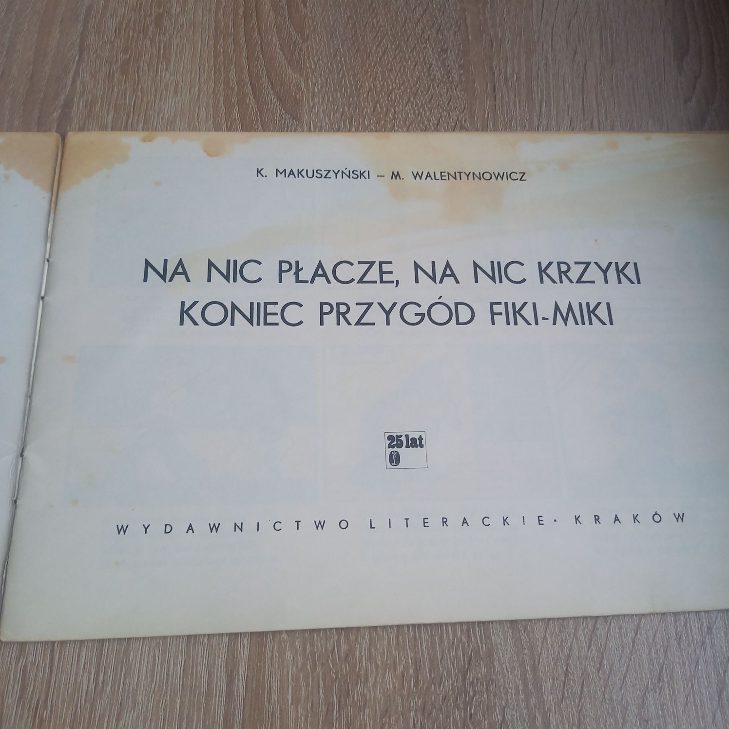 Komiks Na nic płacze,na nic krzyki koniec przygód Fiki Miki / Makuszyń