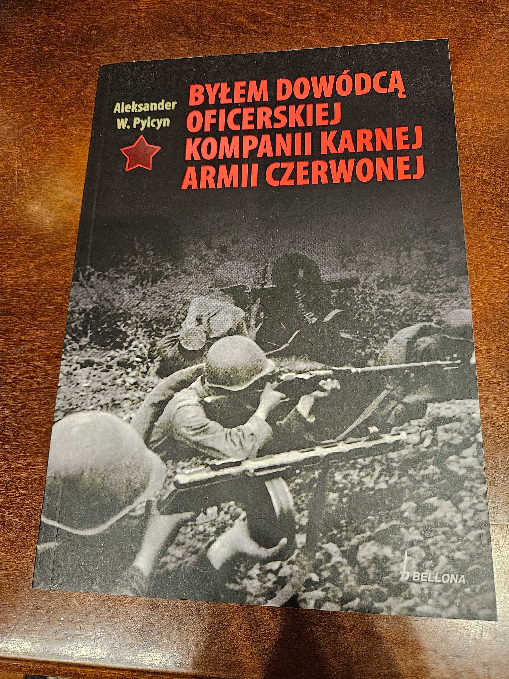 Byłem dowódcą oficerskiej kompanii karnej Armii Cz. Aleksander Pylcyn