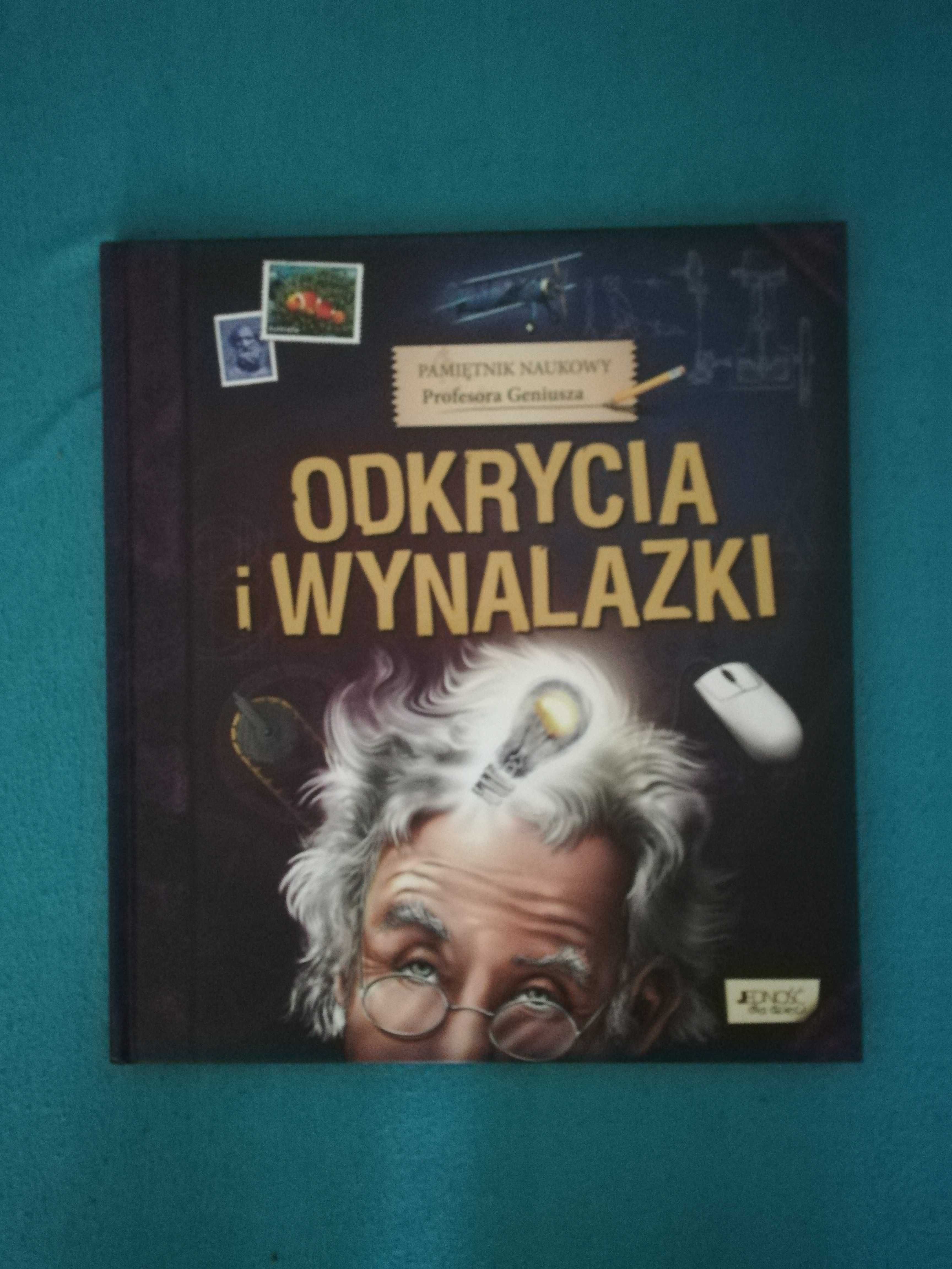 Pamiętnik naukowy profesora geniusza Odkrycia i wynalazki