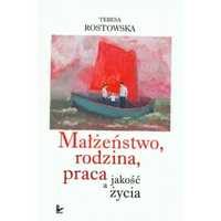 Małżeństwo rodzina praca a jakość życia