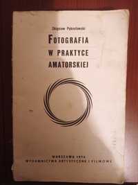 Książka Fotografia w praktyce amatorskiej 1974 Zbigniew Pękosławski