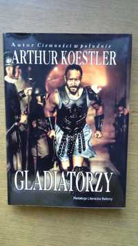 Gladiatorzy - Arthur Koestler  Nowe