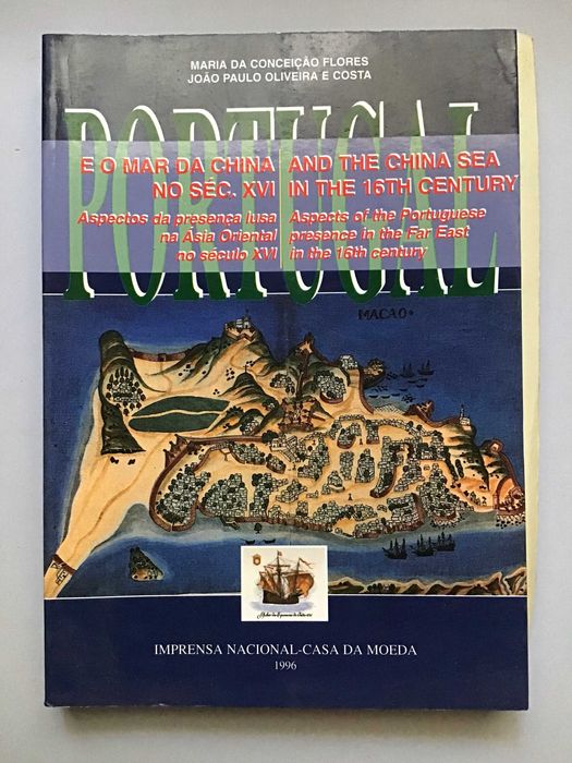 Portugal e o Mar da China no séc.XVI - inclui mapa desdobrável