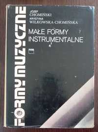 Małe formy instrumentalne - J. Chomiński, K. Wilkowska-Chomińska