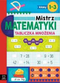 Mistrz matematyki klasy 1 - 3. Tabliczka mnożenia - Adam Konstantynow