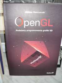 Open GL Podstawy programowania grafiki 3D , J.Ganczarski.