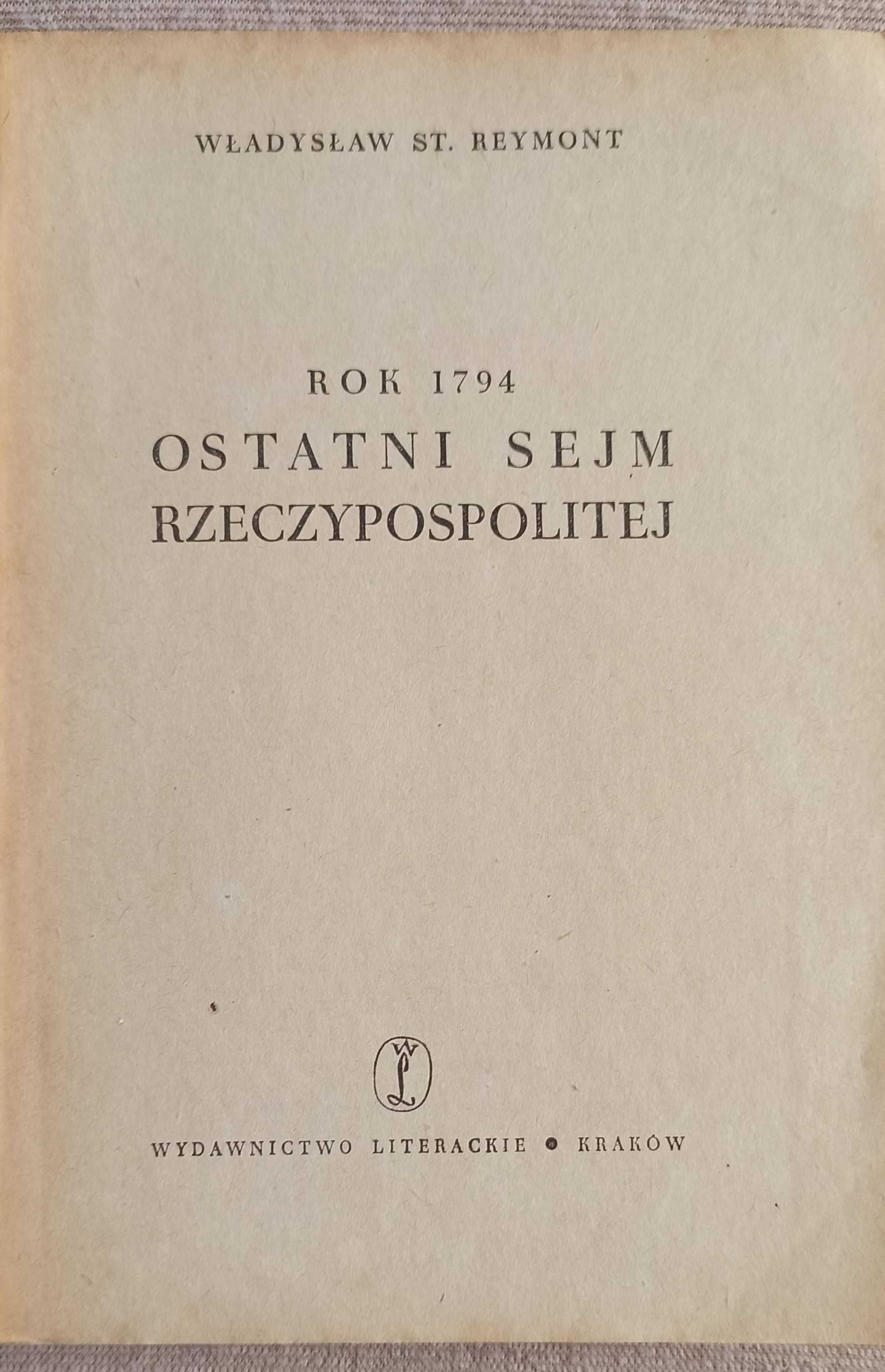 Władysław Reymont Rok 1974 trylogia 3 tomy Ostatni sejm Nil Insurekcja