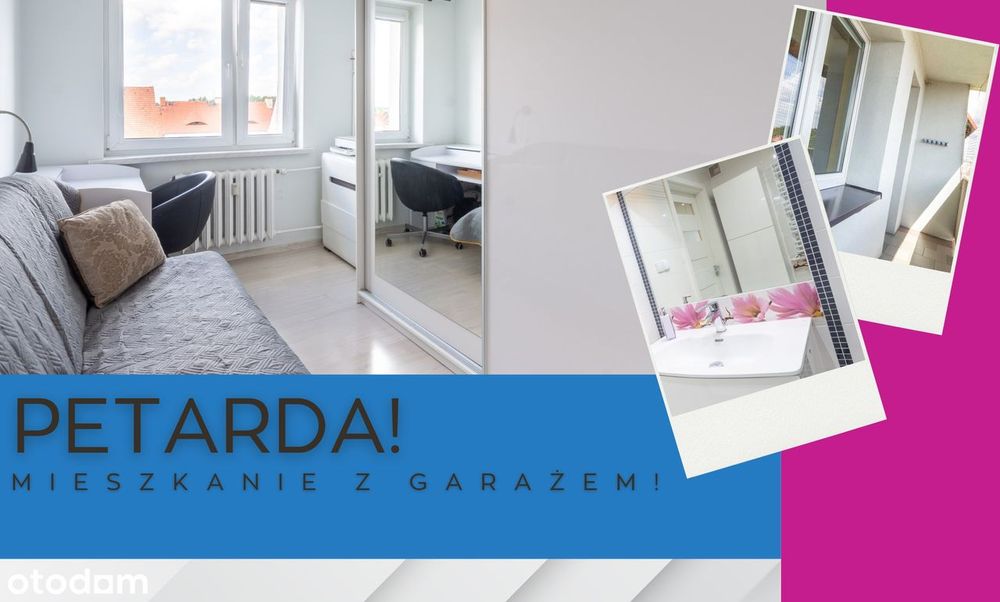 *** PETARDA - mieszkanie z garażem! ***
