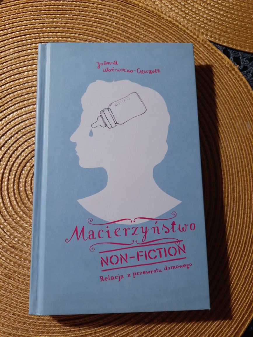 Macierzynstwo non fiction Joanna Woźniczko-Czeczott