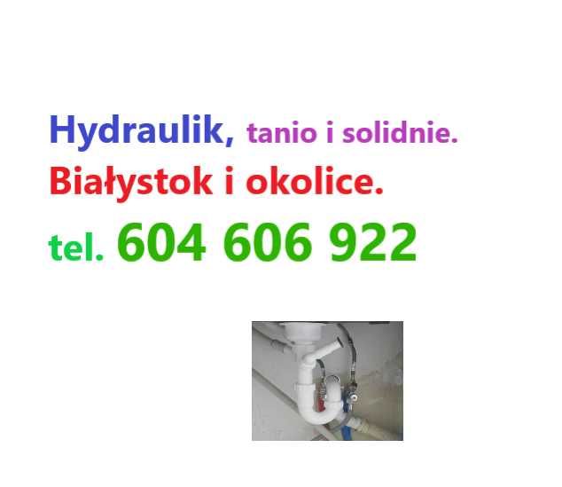 Hydraulik, usługi hydrauliczne. Tanio i solidnie. Białystok i okolice.