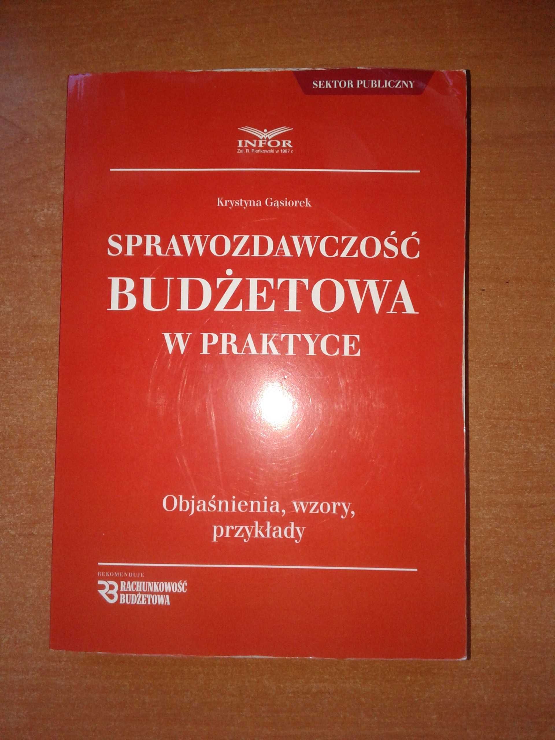 Sprawozdawczość Budżetowa w praktyce - Krystyna Gąsiorek